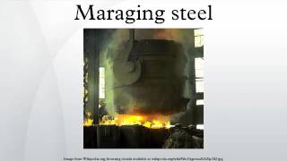 Maraging steel [upl. by Ehcadroj]