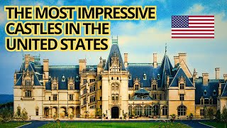 The 12 Most Impressive Castles in the United States [upl. by Ronda113]