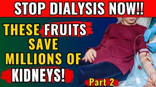 Top 3 Fruits That Detoxed Thousand of Kidneys and Prevented Dialysis PART 2 [upl. by Drews619]