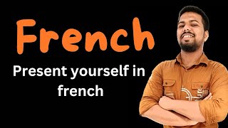 Present yourself in French 🤓🇫🇷 [upl. by Raskind]