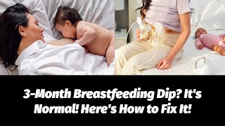 3Month Milk Supply Slump Dont Panic Tips for Boosting Breastfeeding at This Stage [upl. by Ehrsam862]