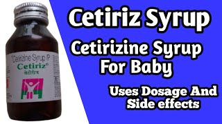 Cetiriz Syrup  Cetirizine Syrup Uses Dosage And Side effects [upl. by Eaj855]