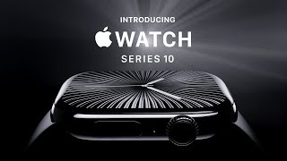 Introducing Apple Watch Series 10  Apple [upl. by Xantha]