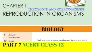 Part7 REPRODUCTION IN ORGANISMS chapter1 NCERT class 12th biology [upl. by Ellehcen]