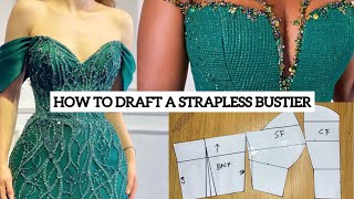 Updated How to Draft a Strapless Bustier Pattern Beginners Friendly Tutorial [upl. by Proffitt]