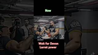 Devon Larrat vs Levan saginashvili Then vs Now armwrestler armwrestlingshortsfeed [upl. by Yllus579]