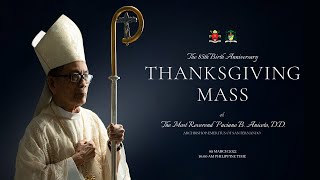 09 March 2022  The 85th Birthday Thanksgiving Mass of The Most Reverend Paciano B Aniceto DD [upl. by Stagg324]