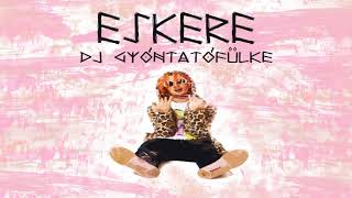 DJ Gyóntatófülke  ESKERE [upl. by Brandice]