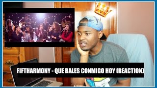 FIFTH HARMONY  QUE BAILES CONMIGO HOY REACTION [upl. by Arihay501]