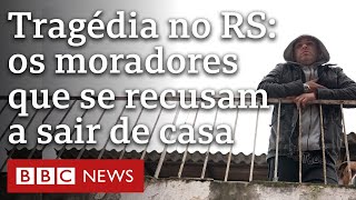 Os moradores que continuam dentro de casas inundadas pelas chuvas no Rio Grande do Sul [upl. by Nazler]