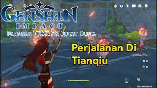 Quest  Perjalanan Di Tianqiu [upl. by Beare]