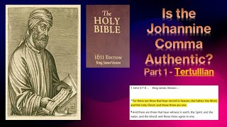 Is the Johannine Comma Authentic Part 1  Tertullian [upl. by Inavoig]