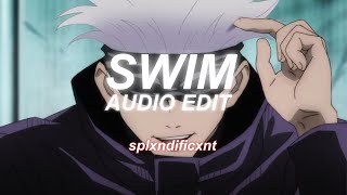 Swim  Audio Edit  Chase Atlantic 😩 [upl. by Staford]