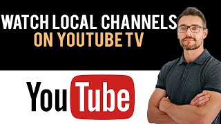 ✅ How to Watch Local Channels on YouTube TV Full Guide [upl. by Dunlavy]