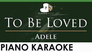 Adele  To Be Loved Studio Version  LOWER Key Piano Karaoke Instrumental [upl. by Federica]