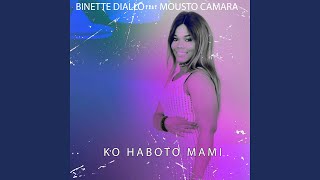 Ko Haboto Mami feat Mousto Camara [upl. by Rednaeel]