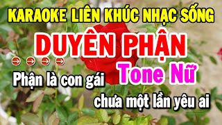 Karaoke Liên Khúc Tone Nữ Dễ Hát  Nhạc Sống Trữ Tình Mới Chuẩn Nhất  Duyên Phận  Tuyển Chọn [upl. by Anak461]