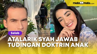 Atalarik Syah Jawab Tudingan Doktrin Anak agar Musuhi Tsania Marwa [upl. by Nowyt]