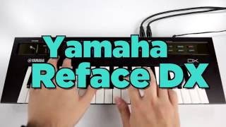 Yamaha Reface DX Demo [upl. by Arabella]