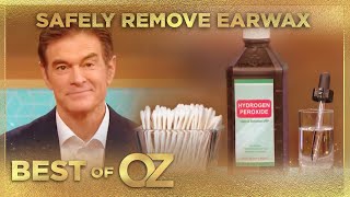 Safe Ear Wax Removal The Best Way To Clear Clogged Ears  Dr Oz The Best Of Season 12 [upl. by Hathaway]