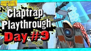 Borderlands The PreSequel  Claptrap Playthrough Funny Moments And Drops  Day 9 [upl. by Malcom]