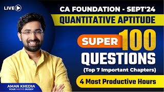 Super100 Most Important Questions  Kick Start  CA Foundation  Sep2024  Maths  Aman Khedia [upl. by Attoynek]