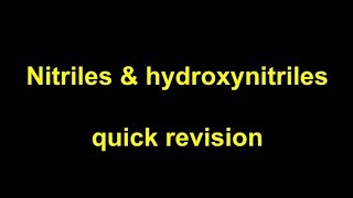 Quick Revision  Nitriles and hydroxynitriles [upl. by Charisse559]