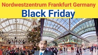 Nordwestzentrum Frankfurt Germany Black friday Germany Big shopping center Frankfurt Germany Vlog [upl. by Talanian647]