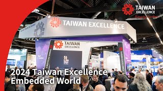 Taiwan Excellence Pavillon at Embedded World 2024｜Taiwan Excellence 台灣精品 [upl. by Aerised]