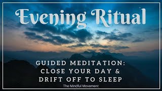 Evening Ritual to Close Your Day  Deep Sleep Meditation  Mindful Movement [upl. by Obadias]