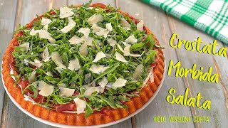 CROSTATA MORBIDA SALATA Ricetta Facile  Video Live Versione Corta [upl. by Ailaht]