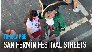 Festival Streets of San Fermín Timelapse  PamplonaIruña [upl. by Navap]