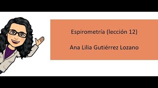 Espirometría L12 lección 12 [upl. by Prentiss]