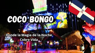 Coco Bongo El Mejor Club Nocturno de Punta Cana ¡Atrévete a Vivirlo [upl. by Nashner]