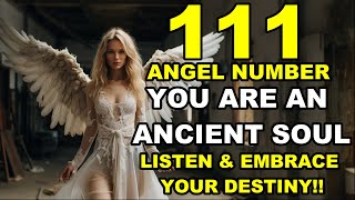 111 angel number  ancient soul  angel message [upl. by Novyar]