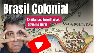 RESUMO ENEM  Brasil Colonial Capitanias Hereditárias e o Governo Geral [upl. by Ennaeed]