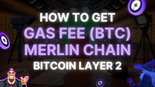 How to get GAS FEE BTC on Merlin Chain  Bitcoin Layer 2  Simple amp easy by Mr BitGenie [upl. by Franklyn]