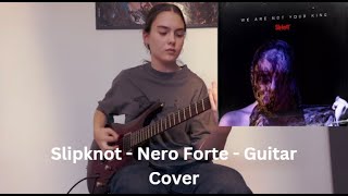 Slipknot  Nero Forte  Guitar Cover [upl. by Luzader]