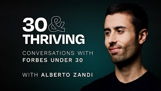 Welcome to 30 amp Thriving Conversations with Forbes 30 Under 30 [upl. by Scuram]