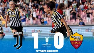 Juventus vs Roma  Highlights  Womens Coppa Italia Femminile Final 04062023 [upl. by O'Dell447]