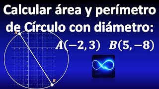 15 Calcular área y perímetro de círculo dados los puntos extremos de su diámetro [upl. by Gnak]