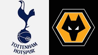 TOTTENHAM VS WOLVES  PREMIER LEAGUE  LIVE WATCHALONG [upl. by Sergei]