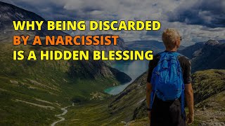 🔴Why Being Discarded by a Narcissist Is a Hidden Blessing  Narc Pedia  NPD [upl. by Snodgrass572]