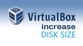 How To Enlarge  Increase a Virtual Machine’s Disk Size in VirtualBox  Windows virtualbox windows [upl. by Hauge]