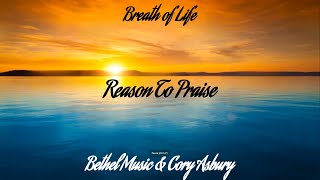 Bethel Music  Reason to Praise Lyrics Video  Cory Asbury ft Naomi Raine [upl. by Sinaj]