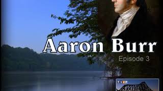 Beaver County History Podcast Ep03 Aaron Burr [upl. by Tezile]