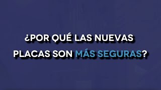 ¿Por qué las nuevas placas son más seguras 🔒 [upl. by Mihar]