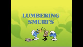 The Smurfs  Lumbering Smurfs [upl. by Hebert639]