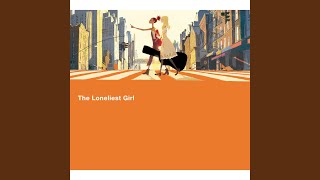 The Loneliest Girl [upl. by Azelea]