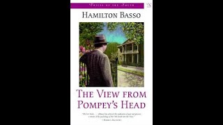 quotThe View from Pompeys Headquot By Hamilton Basso [upl. by Alrich]